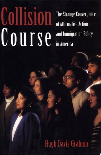 Collision Course: The Strange Convergence of Affirmative Action and Immigration Policy in America
