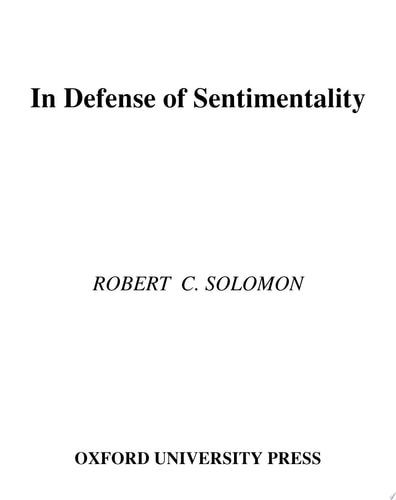 In Defense of Sentimentality (The Passionate Life)