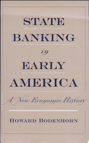 State Banking in Early America A New Economic History