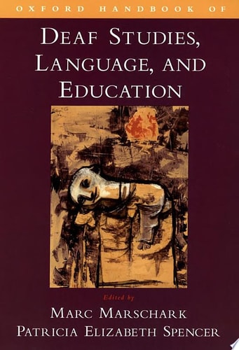 Oxford Handbook of Deaf Studies, Language, and Education