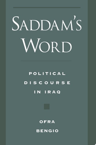 Saddam's Word: Political Discourse in Iraq