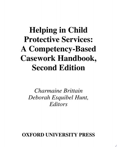 Helping in Child Protective Services A Competency-Based Casework Handbook