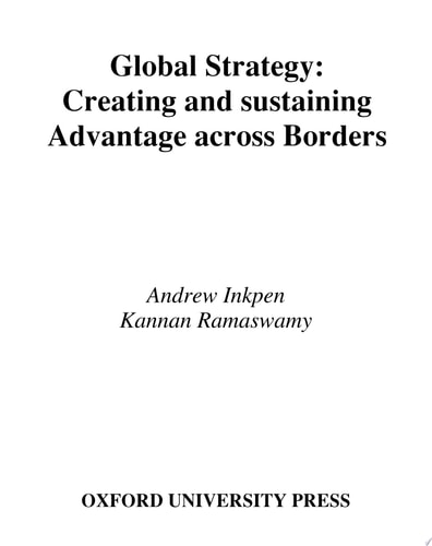 Global Strategy: Creating and Sustaining Advantage Across Borders