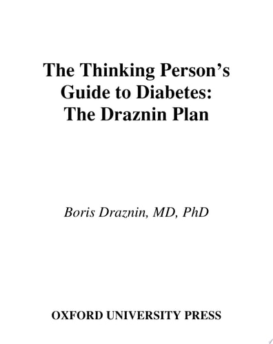 The Thinking Person's Guide to Diabetes: The Draznin Plan