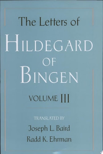 The Letters of Hildegard of Bingen : Volume III