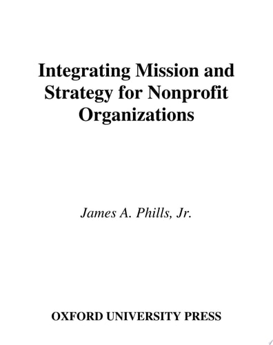 Integrating Mission and Strategy for Nonprofit Organizations