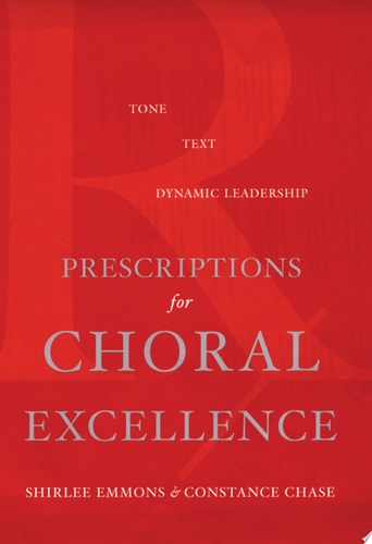 Prescriptions for Choral Excellence