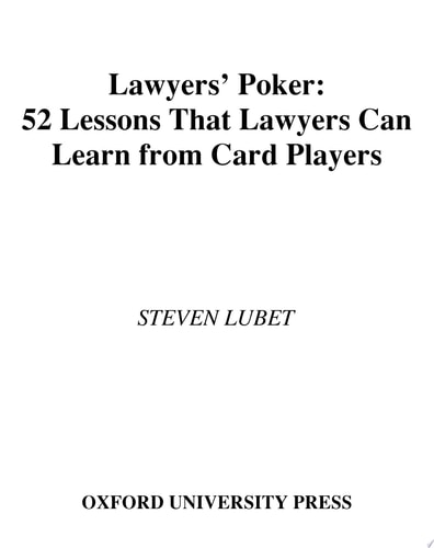 Lawyers' Poker: 52 Lessons that Lawyers Can Learn from Card Players