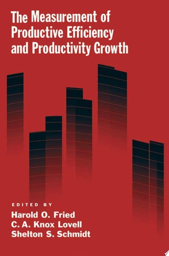 Measurement of Productive Efficiency and Productivity Growth