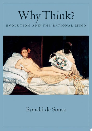 Why Think?: The Evolution of the Rational Mind