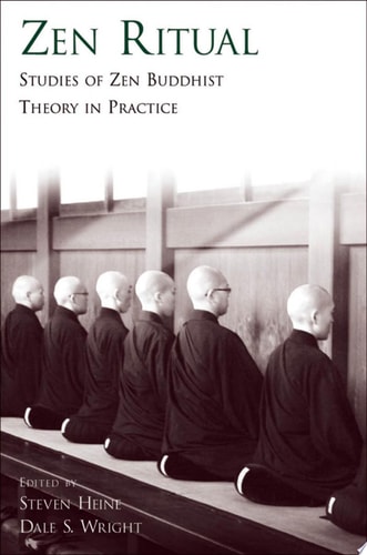 Zen Ritual: Studies of Zen Buddhist Theory in Practice
