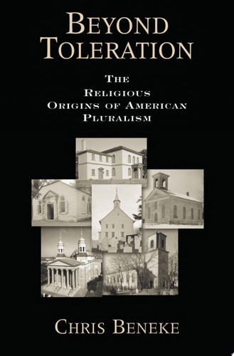 Beyond Toleration: The Religious Origins of American Pluralism