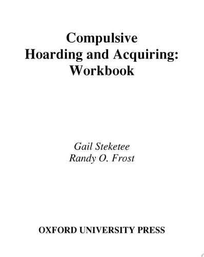 Compulsive Hoarding and Acquiring: Workbook