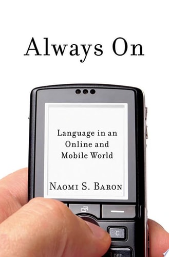 Always On: Language in an Online and Mobile World