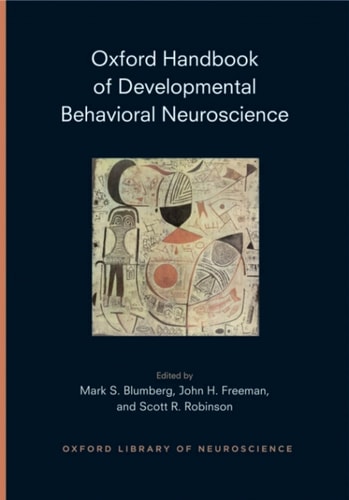 Oxford Handbook of Developmental Behavioral Neuroscience