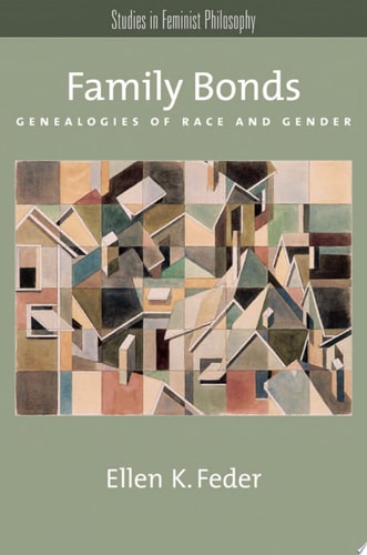 Family Bonds Genealogies of Race and Gender