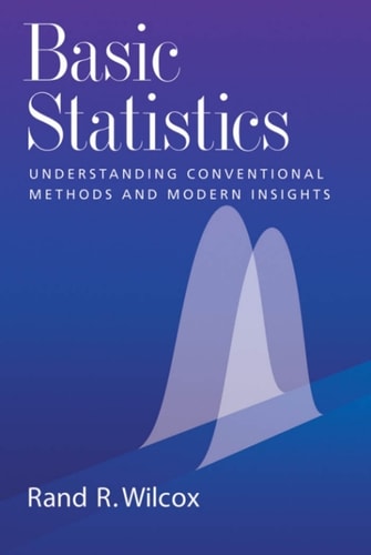 Basic Statistics: Conventional Methods and Modern Insights