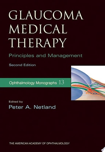Glaucoma Medical Therapy: Principles and Management