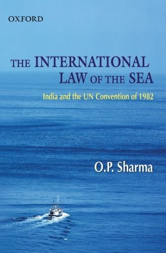 The International Law of the Sea: India and UNCLOS 1982