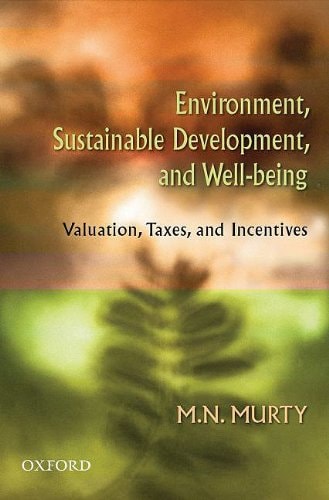 Environment, Sustainable Development, and Well-being: Valuation, Taxes, and Incentives