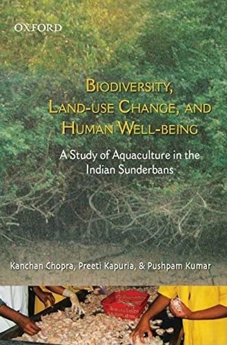 Biodiversity, Land Use Change and Human Well-Being: A Study of Aquaculture in the Indian Sunderbans