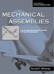 Mechanical Assemblies: Their Design, Manufacture, and Role in Product Development