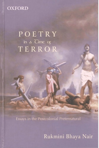 Poetry in a Time of Terror: Essays in the Postcolonial Preternatural