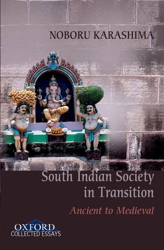 Ancient to Medieval South Indian Society in Transition