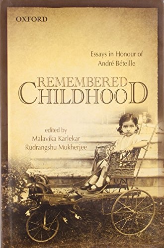 Remembered Childhood: Essays in Honour of Andre Beteille