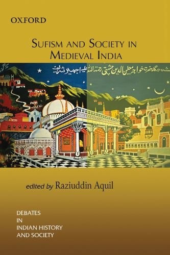 Sufism and Society in Medieval India