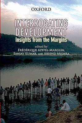 Interrogating Development: Insights from the Margins