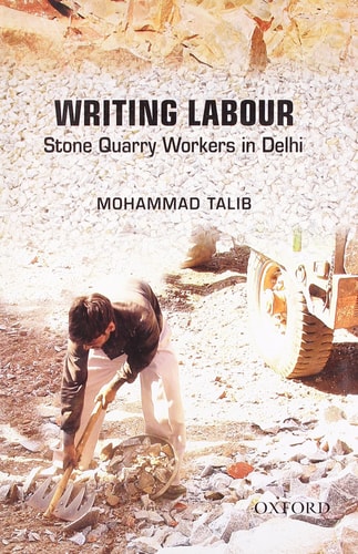Writing Labour: Stone Quarry Workers in Delhi
