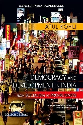 Democracy and Development in India: From Socialism to Pro-Business