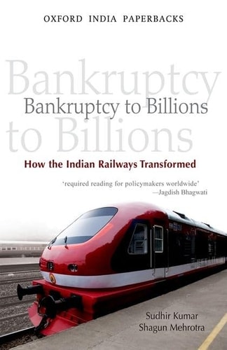 Bankruptcy to Billions: How the Indian Railways Transformed