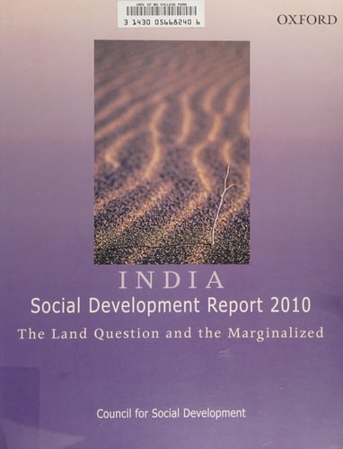 India: Social Development Report 2010: The Land Question and the Marginalized