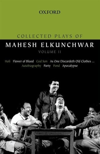 Collected Plays of Mahesh Elkunchwar: Volume II