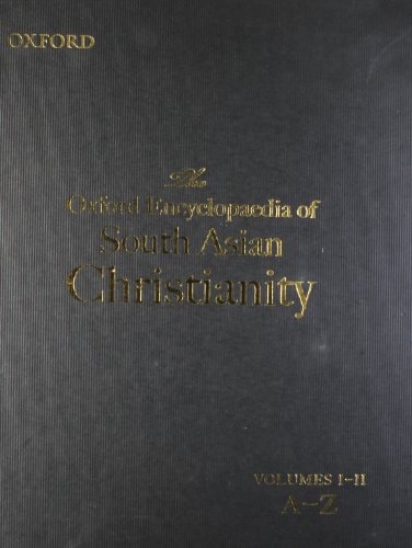The Oxford Encyclopaedia of South Asian Christianity