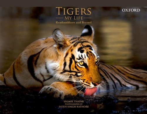 Tigers: My Life Ranthambhore and Beyond