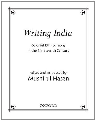Writing India: Colonial Ethnography in the Nineteenth Century