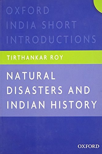 Natural Disasters and Indian History: Oxford India Short Introductions