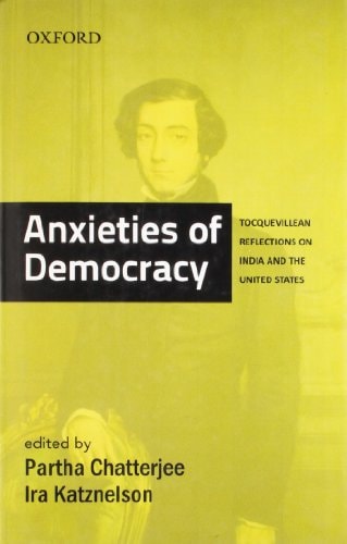 Anxieties of Democracy: Tocquevillean Reflections on India and the United States