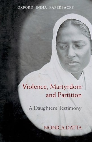 Violence, Martyrdom and Partition: A Daughter's Testimony