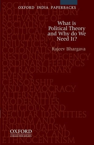 What is Political Theory and Why Do We Need It?: Collected Essays