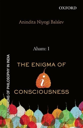 Aham: I: The Enigma of I-consciousness