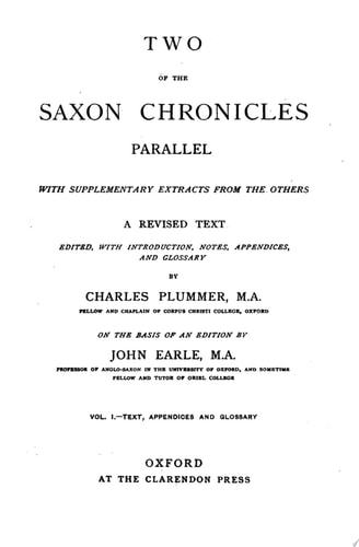 Two of the Saxon Chronicles Parallel: With supplementary extracts from the others
