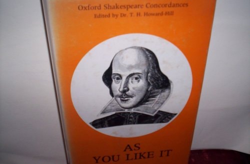 As You Like It: A Concordance to the Text of the First Folio