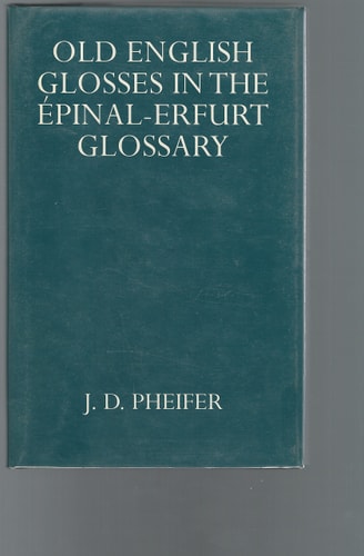 Old English Glosses in the Épinal-Erfurt Glossary