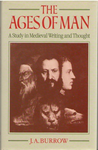 The Ages of Man: A Study in Medieval Writing and Thought