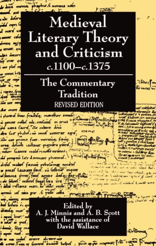 Medieval Literary Theory and Criticism c.1100-c.1375: The Commentary Tradition