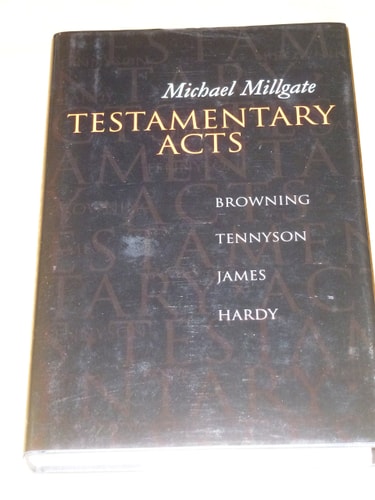 Testamentary Acts: Browning, Tennyson, James, Hardy